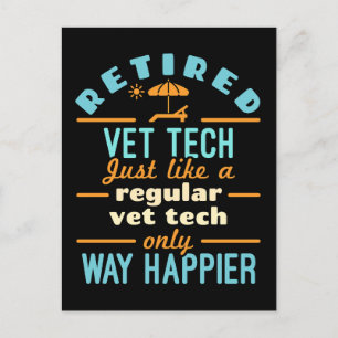 Retired Vet Tech Happier Veterinary Technician  Postcard
