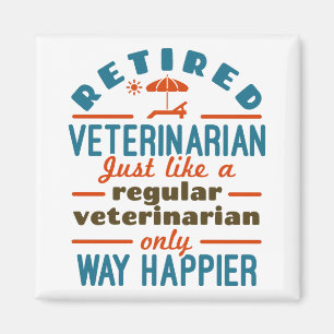 Retired Veterinarian Veterinary Retirement Happier Magnet