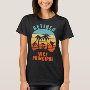 Retired Vice Principal Teaching Happy Retirement T-Shirt