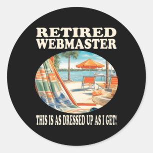 Retired Webmaster Relaxation Classic Round Sticker