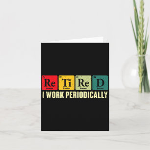 Retired Work Periodically Chemistry Retirement Card