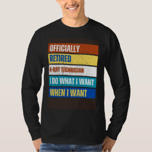 Retired X Ray Technician Retirement Retired X Ray T-Shirt