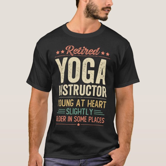 Retired Yoga Instructor T-Shirt (Front)