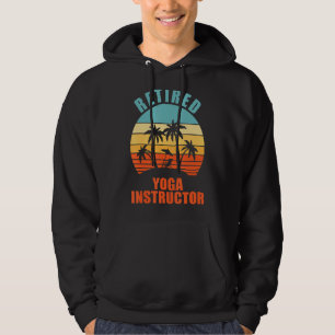 Retired Yoga Instructor,  Yogi, Happy Retirement Hoodie