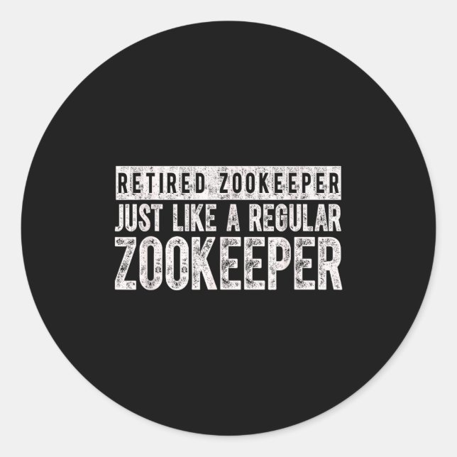Retired Zookeeper Funny Zoo Keeper Retirement  Classic Round Sticker (Front)