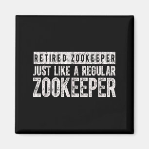 Retired Zookeeper Funny Zoo Keeper Retirement  Magnet