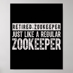 Retired Zookeeper Funny Zoo Keeper Retirement  Poster
