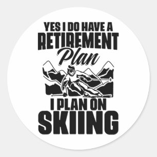 Retiree Funny Retirement Retire Pension Skiing Ret Classic Round Sticker