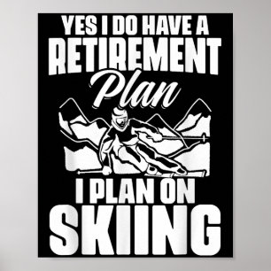 Retiree Funny Retirement Retire Pension Skiing Ret Poster