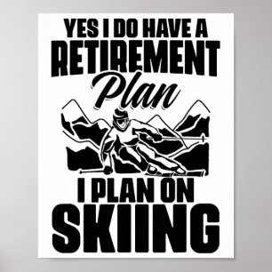 Retiree Funny Retirement Retire Pension Skiing Ret Poster