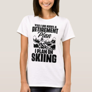 Retiree Funny Retirement Retire Pension Skiing Ret T-Shirt