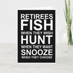 Retirees fish when they wish card
