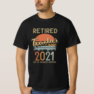 Retirement 2021 Gift Teacher T-Shirt