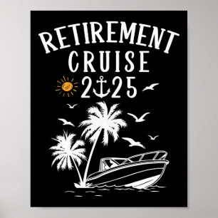 Retirement 2025 Cruise Funny Summer Cruising Retir Poster