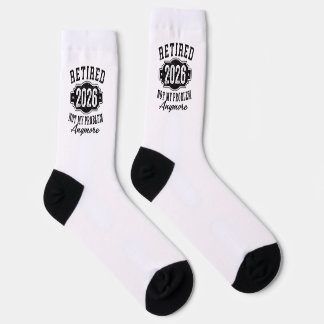 Retirement 2026 Not My Problem Anymore Funny Socks