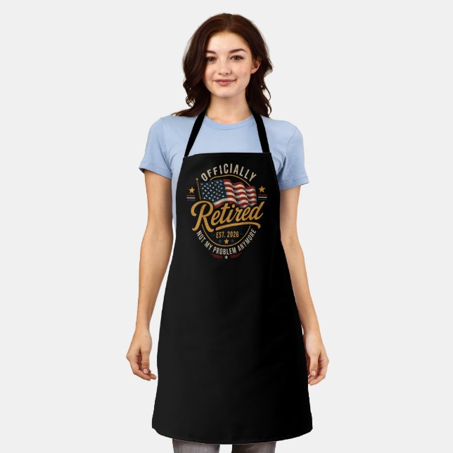 Retirement 2026 Not My Problem Anymore US Flag Apron (Worn)