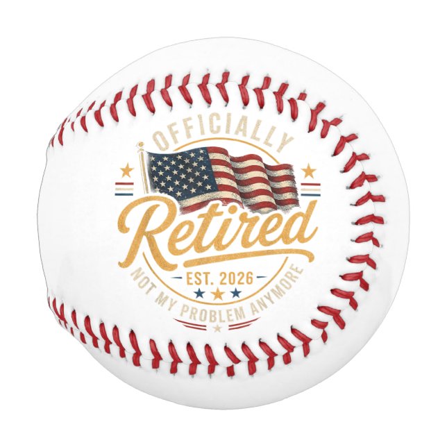 Retirement 2026 Not My Problem Anymore US Flag Baseball (Front Right)