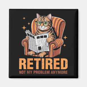 Retirement 2026 Retired 2026 Not My Problem Anymor Magnet