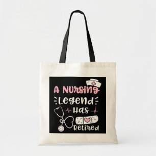 Retirement A Nursing Legend Has Retired Nurse Tote Bag
