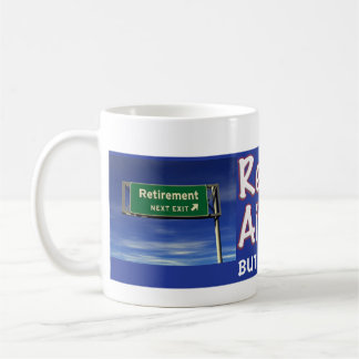 Retirement Ain't Easy Mug