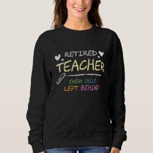 Retirement Apparel Retired Teacher Sweatshirt