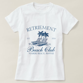 Retirement Beach Club Holiday Trip T-Shirt