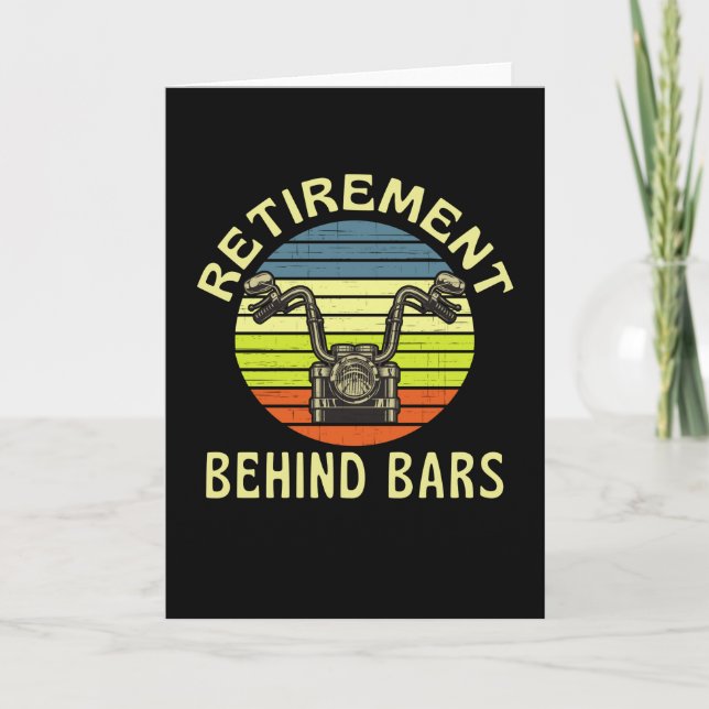 Retirement Behind Bars  Funny Motorcycle Card (Front)