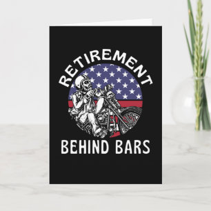 Retirement Behind Bars  Funny Motorcycle Card