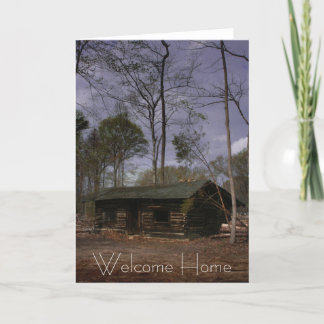 Retirement Cabin, Welcome Home Card