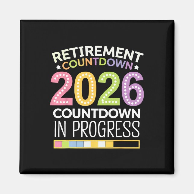 Retirement Cl Of 2026 Teacher Countdown Loading Te Magnet (Front)