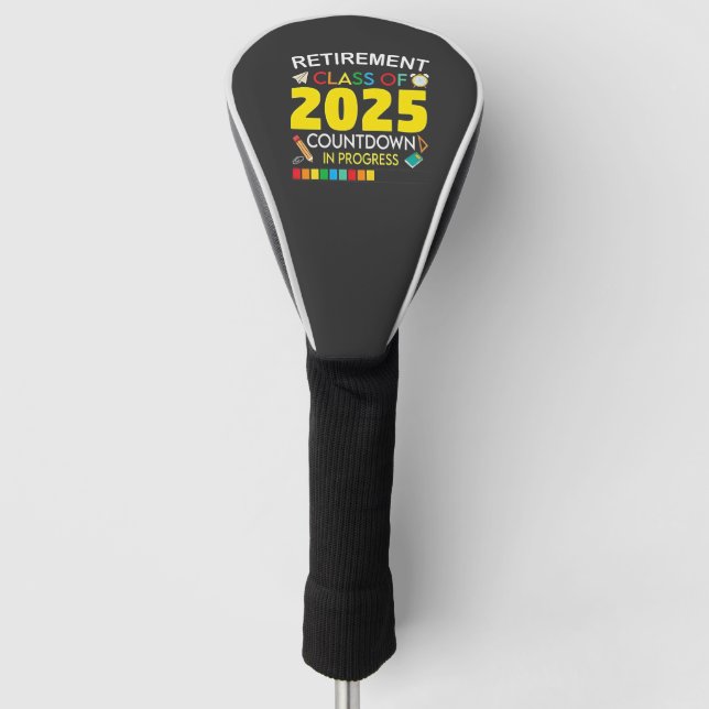Retirement Class of 2025 Countdown in Process Golf Head Cover (Front)