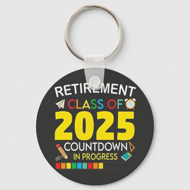 Retirement Class of 2025 Countdown in Process Key Ring (Front)