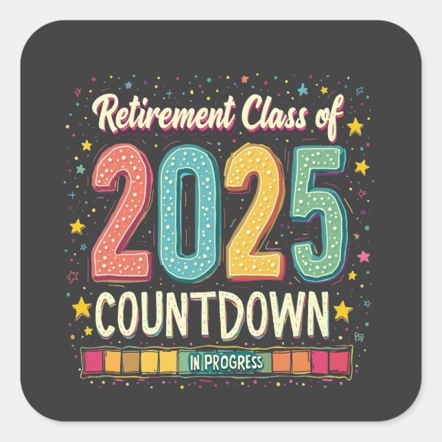 Retirement Class of 2025 in Process Graduation  Square Sticker (Front)