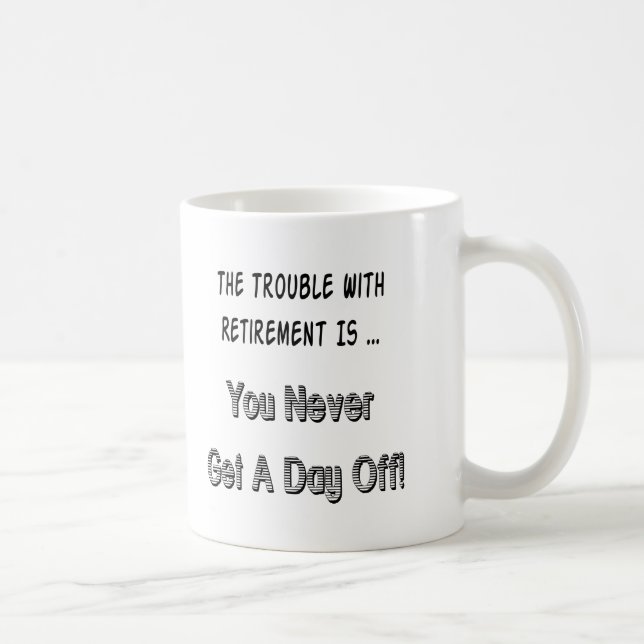 Retirement Complaint Coffee Mug (Right)