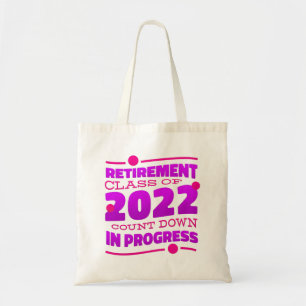 retirement countdown retired 2022 funny pink tote bag