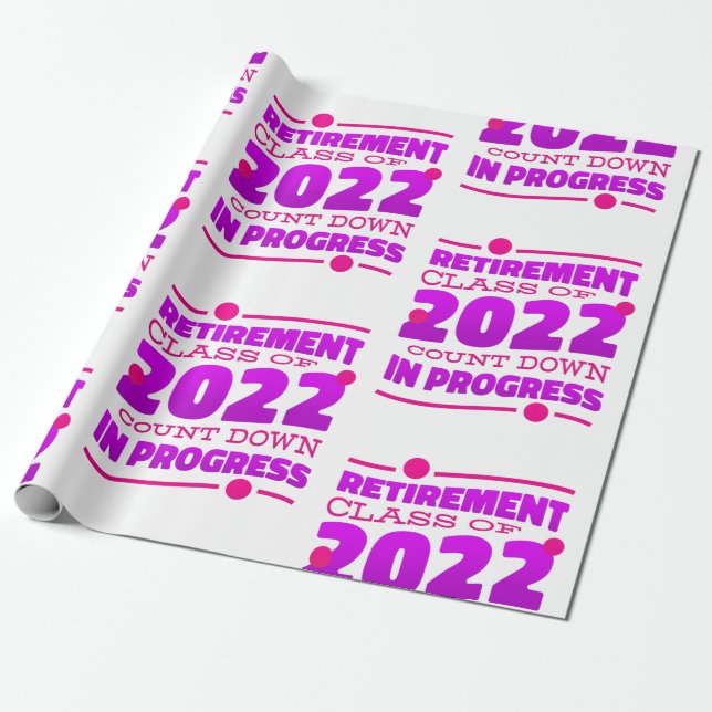 retirement countdown retired 2022 funny pink wrapping paper (Unrolled)