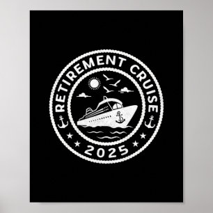 Retirement Cruise 2025 Funny Summer Cruising Retir Poster