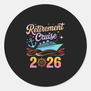Retirement Cruise 2026 Classic Round Sticker