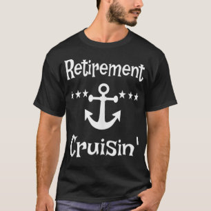 Retirement Cruisin Cruise Vacation Boat Anchor Men T-Shirt