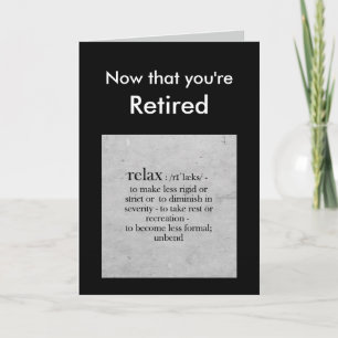 Retirement definition of Relax Humour Greeting Card