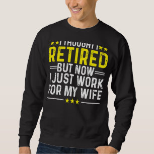 Retirement Designs Men Dad Bachelor Party Pun Sweatshirt