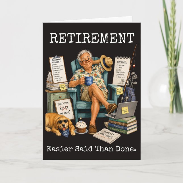 Retirement Easier Said Than Done Funny Card (Front)