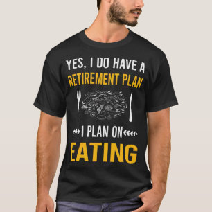 Retirement Eating T-Shirt