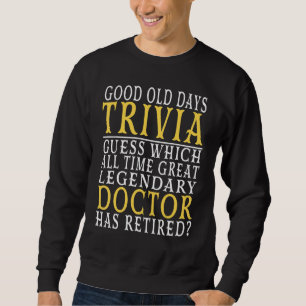 Retirement For Doctors Sweatshirt