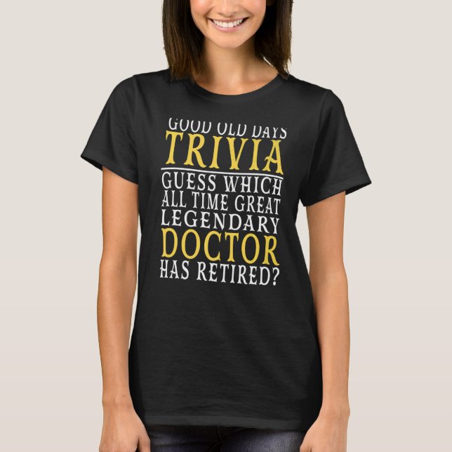 Retirement  For Doctors T-Shirt (Front)
