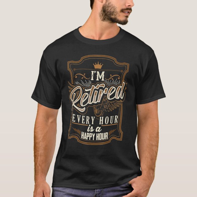 Retirement for Men  I'm Retired T-Shirt (Front)