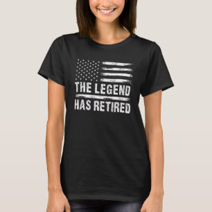 Retirement  For Men Women The Legend Has Retired 3 T-Shirt
