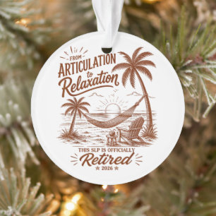 Retirement Form Articulation to Relaxation 2026 Ornament