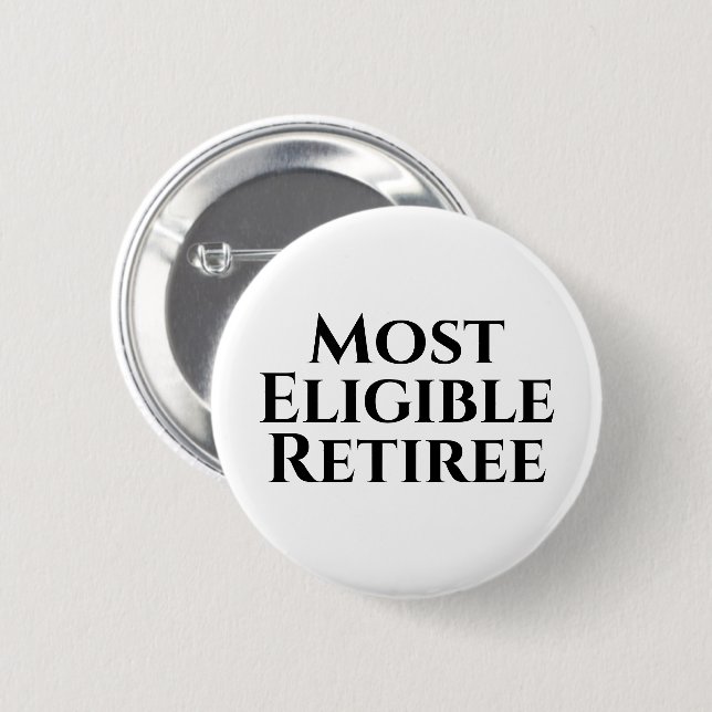 Retirement funny 6 cm round badge (Front & Back)