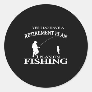 Retirement Funny Fishing Tee Retired Fisherman Tee Classic Round Sticker
